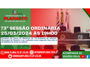 73ª SESSÃO ORDINÁRIA - 25.03.2024 ÀS 19H00.