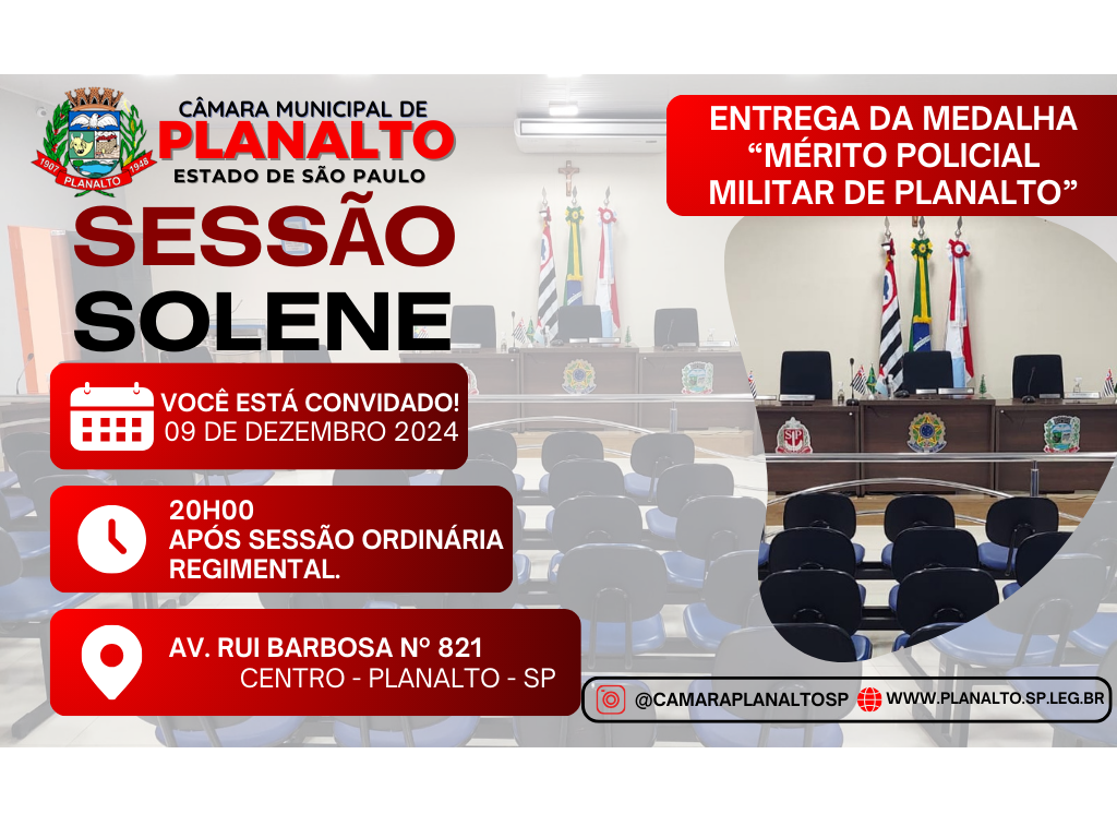 SESSÃO SOLENE - ENTREGA DA MEDALHA "MÉRITO POLICIAL MILITAR DE PLANALTO E HOMENAGEM À POLICIA CÍVIL